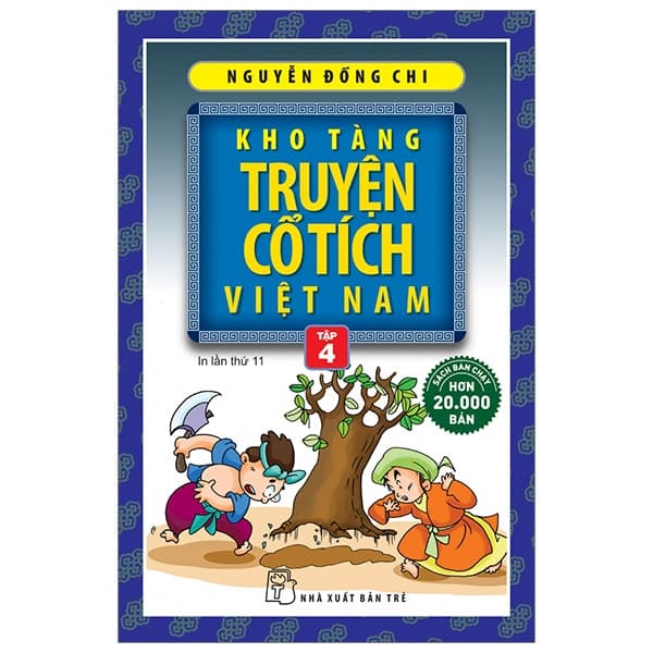 Sách Kho Tàng Truyện Cổ Tích Việt Nam 04 (Tái Bản 2018) - Nguyễn Đổng Chi