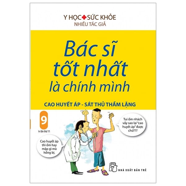 Sách Bác Sĩ Tốt Nhất Là Chính Mình 09 - Cao Huyết Áp - Sát Thủ Thầm L - Nhiều Tác Giả