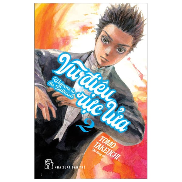 Truyện Tranh Vũ Điệu Rực Lửa - Welcome To The Ballroom - Tập 2 - Vũ