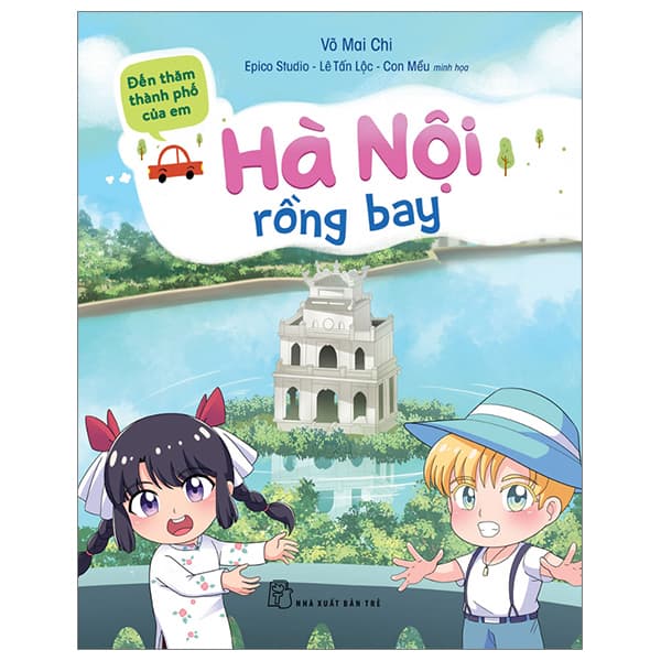 Sách Đến Thăm Thành Phố Của Em - Hà Nội Rồng Bay - Võ Mai Chi