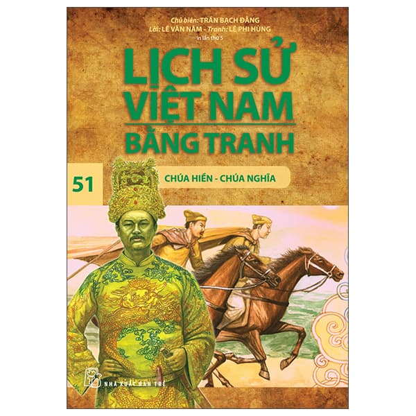 Sách Lịch Sử Việt Nam Bằng Tranh - Tập 51 - Chúa Hiền-Chúa Nghĩa (Tái - Trần Bạch Đằng