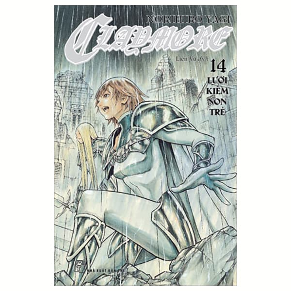 Truyện Tranh Claymore - Tập 14 - Lưỡi Kiếm Non Trẻ - Norihiro Yagi