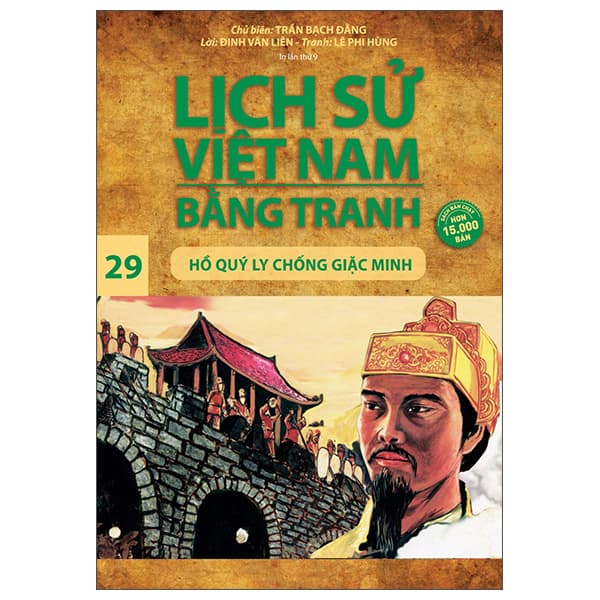 Sách Lịch Sử Việt Nam Bằng Tranh - Tập 29 - Hồ Quý Ly Chống Giặc Minh - Trần Bạch Đằng