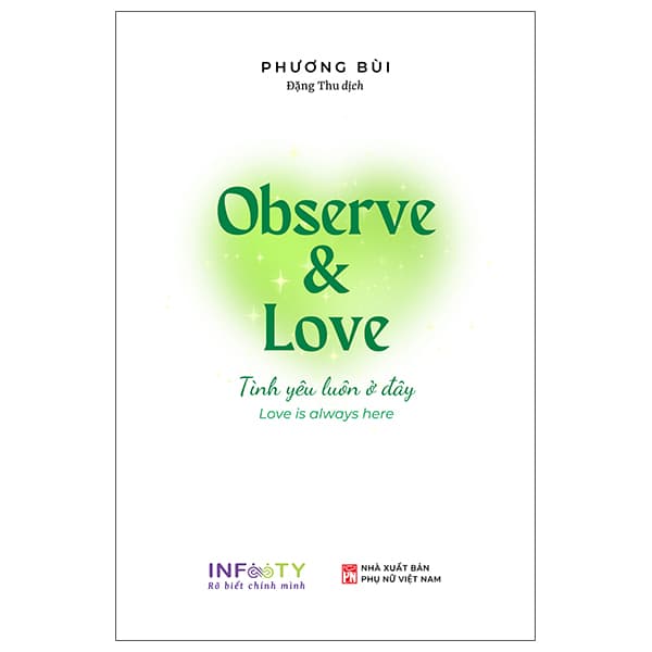 Sách Observe And Love - Tình Yêu Luôn Ở Đây - Phiên Bản Song Ngữ - Phương Bùi