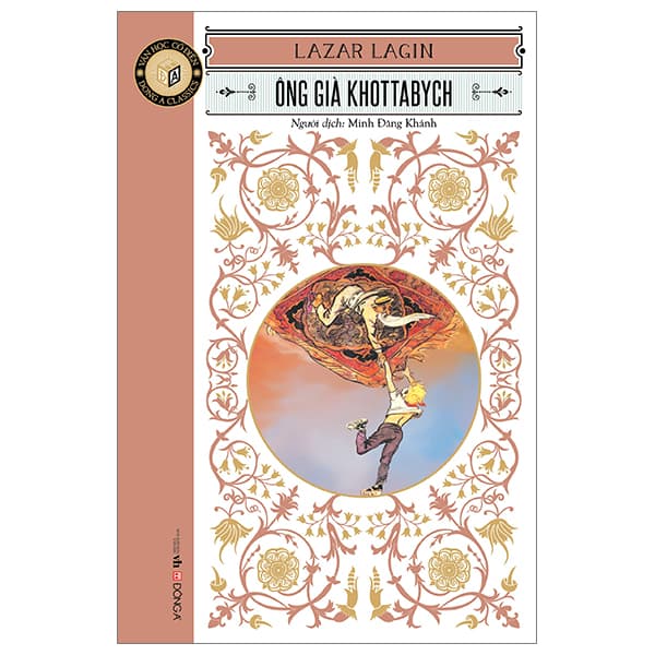 Sách Văn Học Cổ Điển - Đông A Classic - Ông Già Khottabych - Lazar Lagin