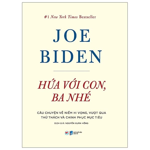 Sách Hứa Với Con, Ba Nhé - Câu Chuyện Về Niềm Hi Vọng, Vượt Qua Thử - Joe Biden