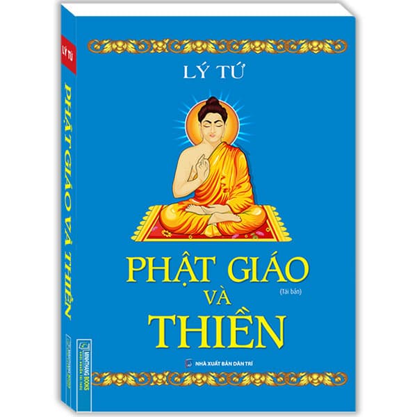 Sách Phật Giáo Và Thiền (Tái Bản) - Lý Tứ