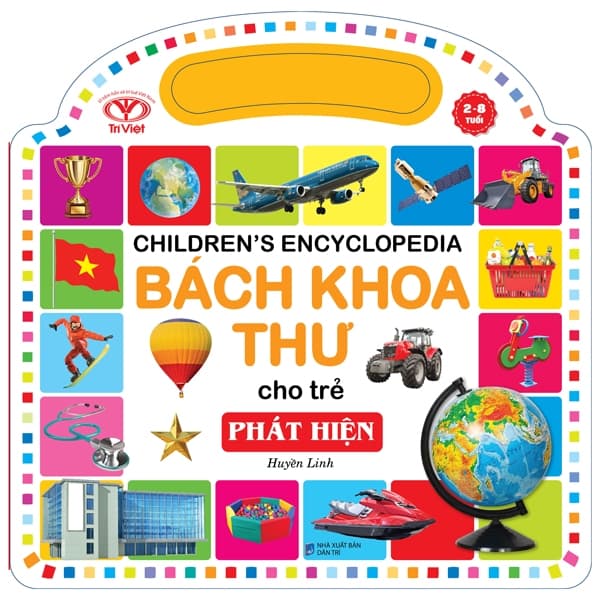 Sách Bách Khoa Thư Cho Trẻ - Phát Hiện - Huyền Linh