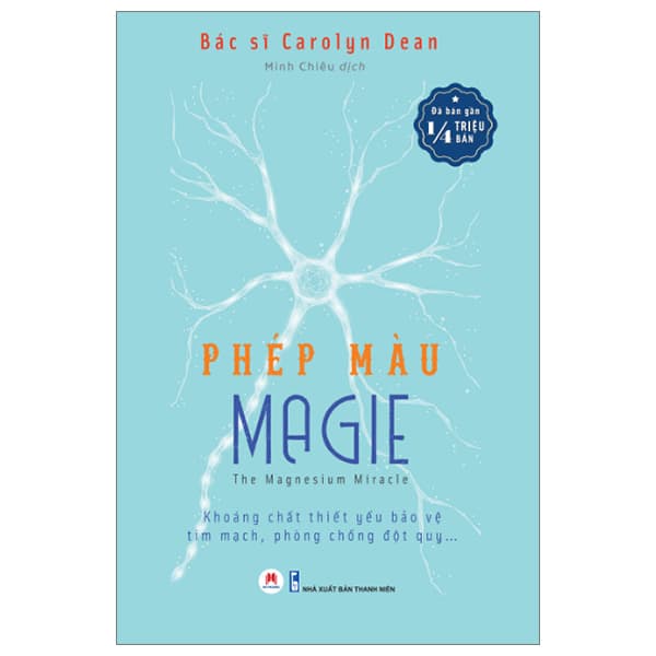 Sách Phép Màu Magie - The Magnesium Miracle - BS Carolyn Dean