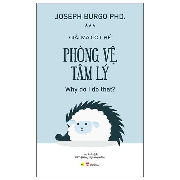 Sách Giải Mã Cơ Chế Phòng Vệ Tâm Lý - Why Do I Do That? - Phụ Nữ Việt Nam