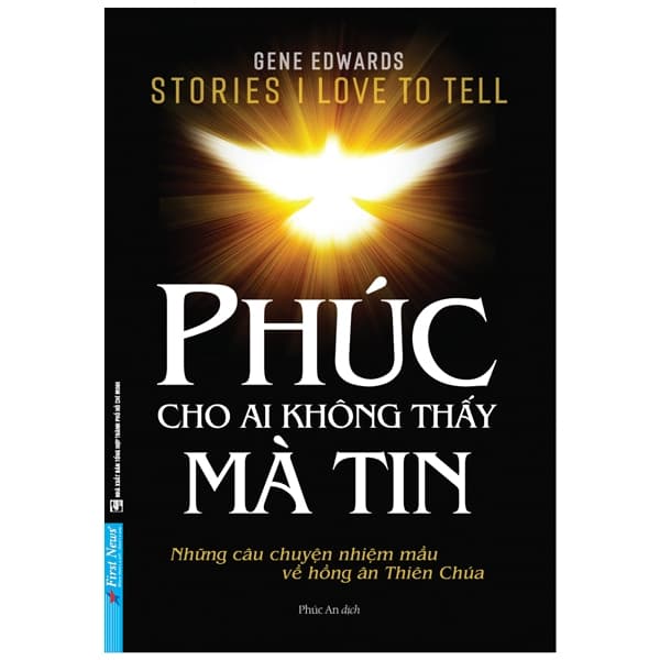 Sách Phúc Cho Ai Không Thấy Mà Tin - Gene Edwards