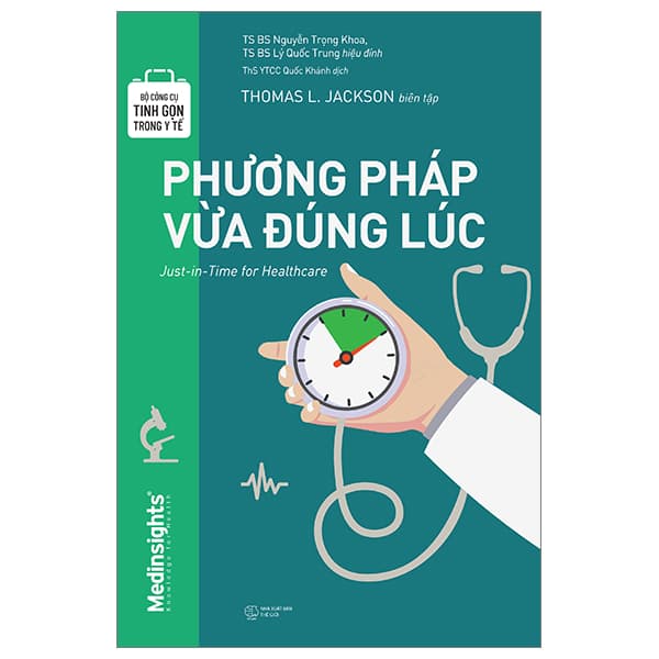 Sách Bộ Công Cụ Tinh Gọn Trong Y Tế - Phương Pháp Vừa Đúng Lúc - Thomas Lindsay Jackson