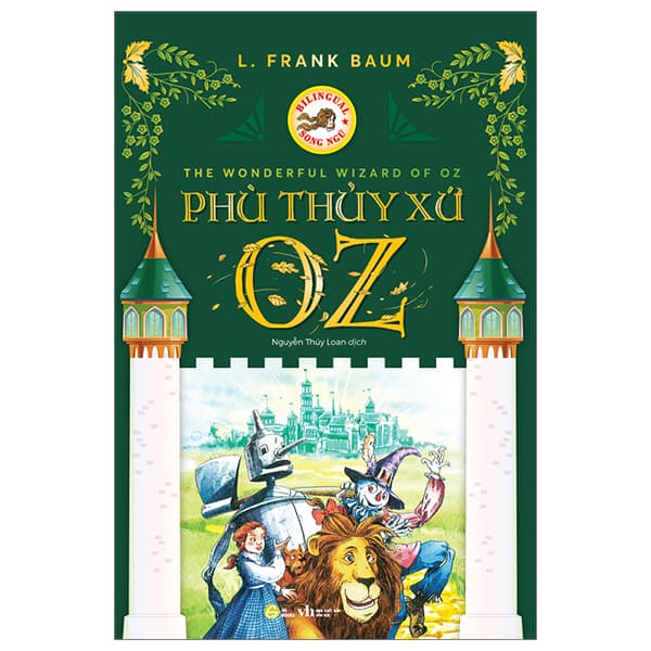 Sách The Wonderful Wizard of Oz - Phù Thuỷ Xứ Oz - Song Ngữ Việt-Anh - L. Frank Baum