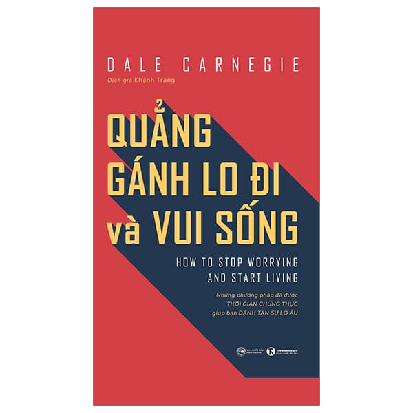 Sách Quẳng Gánh Lo Đi Và Vui Sống - Những Phương Pháp Đã Được Thời - Dale Carnegie