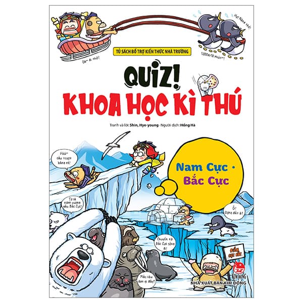 Sách Quiz! Khoa Học Kì Thú - Nam Cực Bắc Cực (Tái Bản 2024)