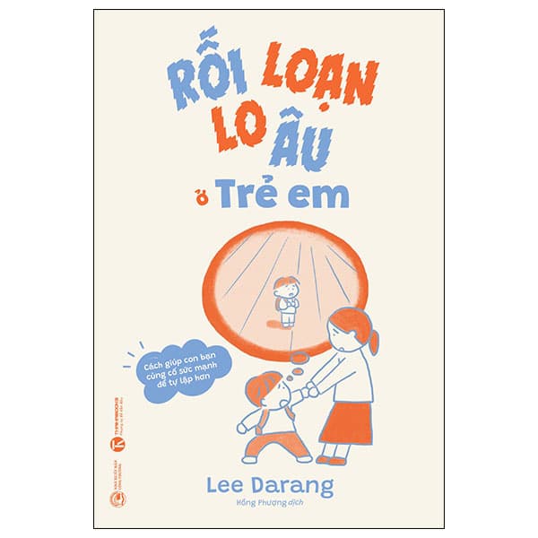 Sách Rối Loạn Lo Âu Ở Trẻ Em - Lee Darang