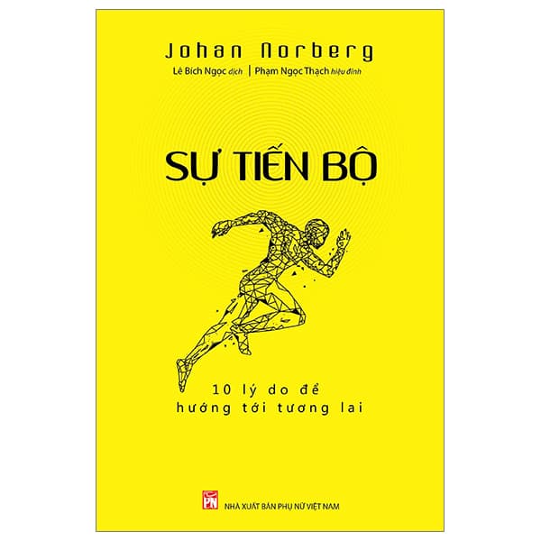 Sách Sự Tiến Bộ - 10 Lý Do Để Hướng Tới Tương Lai - Johan Norberg