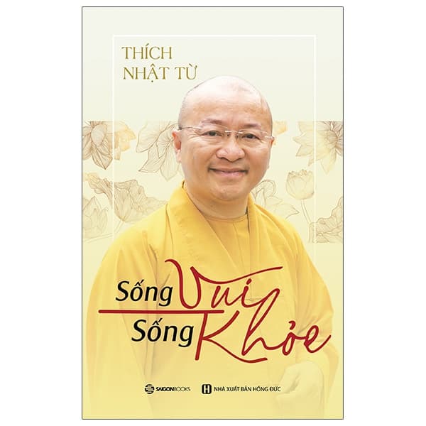 Sách Sống Vui Sống Khỏe - Thích Nhật Từ