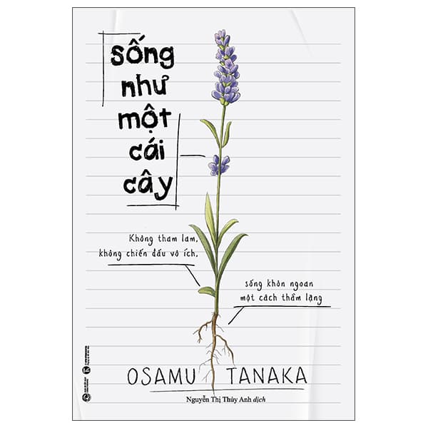 Sách Sống Như Một Cái Cây - Không Tham Lam, Không Chiến Đấu Vô Ích, S� - Osamu Tanaka