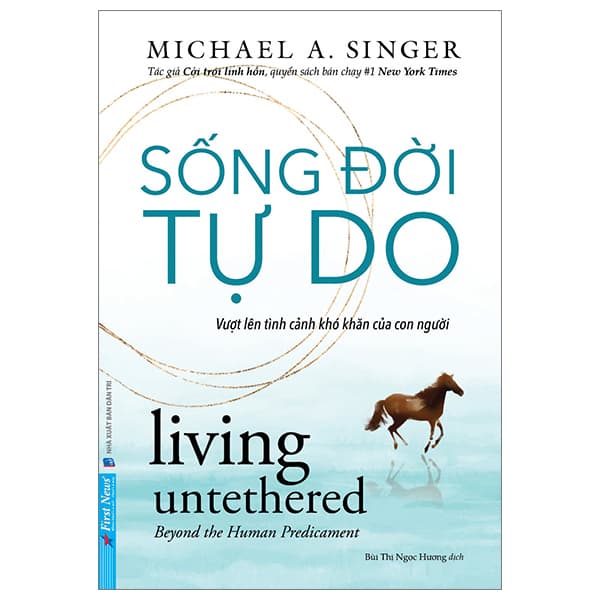 Sách Sống Đời Tự Do - Michael A. Singer