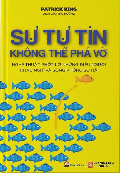Sách Sự Tự Tin Không Thể Phá Vỡ - PATRICK KING
