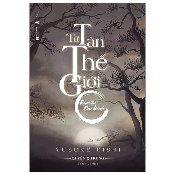 Sách Từ Tân Thế Giới - Quyển Trung - Yusuke Kishi