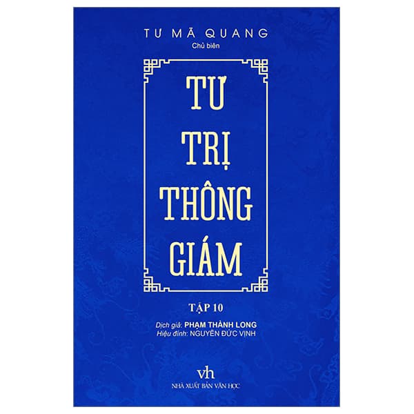 Sách Tư Trị Thông Giám - Tập 10 - Bìa Cứng - Tư Mã Quang