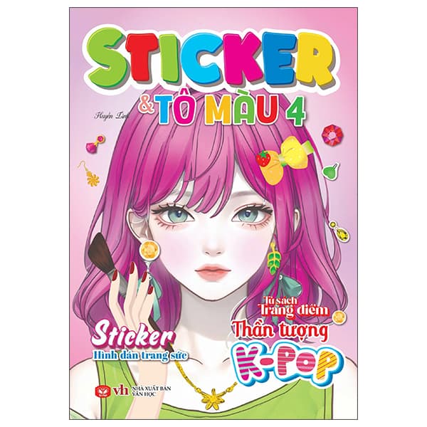 Sách Tủ Sách Trang Điểm Thần Tượng K-Pop - Sticker Và Tô Màu - Tập 4 - Huyền Linh