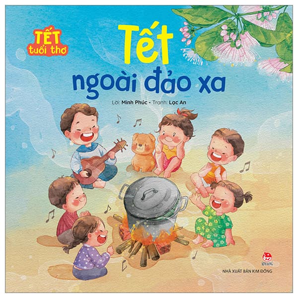 Sách Tết Tuổi Thơ - Tết Ngoài Đảo Xa - Kim Ân