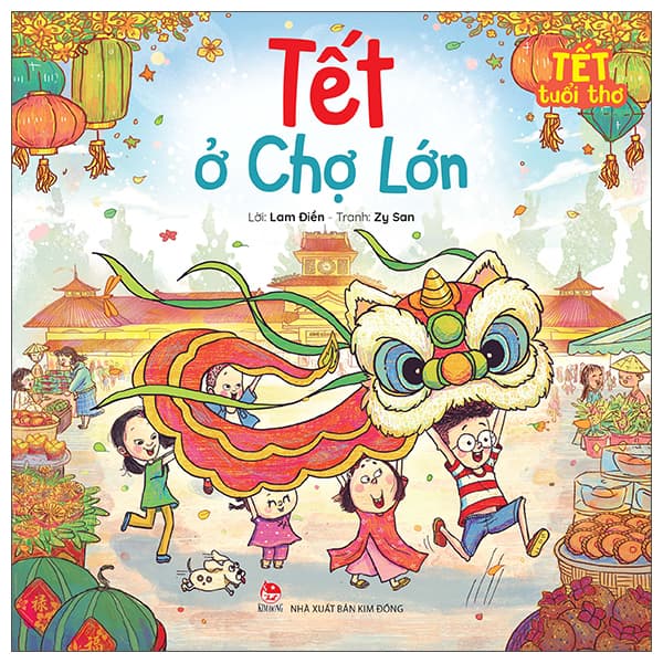 Sách Tết Tuổi Thơ - Tết Ở Chợ Lớn - Lâm Tú