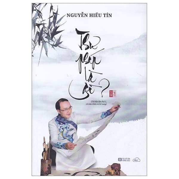 Sách Thư Pháp Là Gì? - Nguyễn Hữu Tín