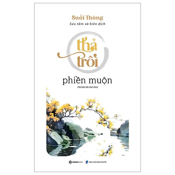 Sách Thả Trôi Phiền Muộn (Tái Bản 2023) - Suối Thông