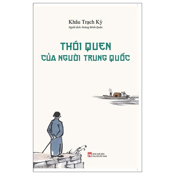 Sách Thói Quen Của Người Trung Quốc - Bìa Cứng - Khâu Trạch Kỳ