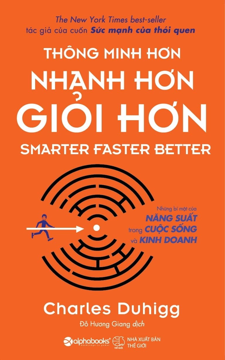 Sách Thông Minh Hơn, Nhanh Hơn, Giỏi Hơn (Tái Bản 2018) - Charles Duhigg