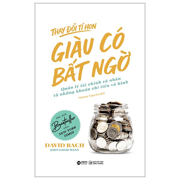 Sách Thay Đổi Tí Hon - Giàu Có Bất Ngờ - Quản Lý Tài Chính Cá Nhân T� - David Bach