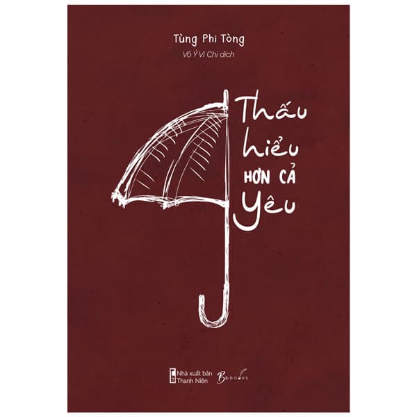 Sách Thấu Hiểu Hơn Cả Yêu - Tùng Phi Tòng