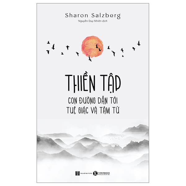 Sách Thiền Tập - Con Đường Dẫn Tới Tuệ Giác Và Tâm Từ - Sharon Salzberg