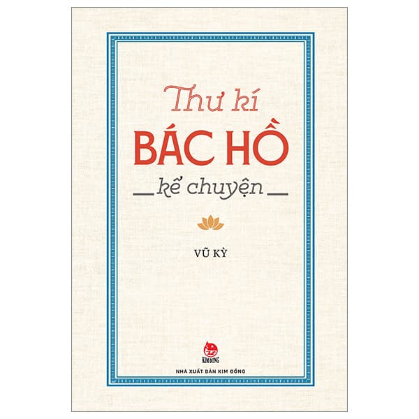 Sách Thư Kí Bác Hồ Kể Chuyện - Vũ Kỳ