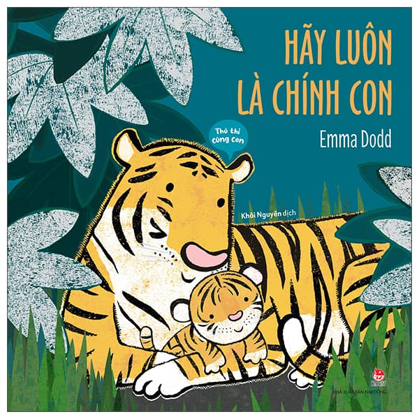 Sách Thủ Thỉ Cùng Con - Hãy Luôn Là Chính Con