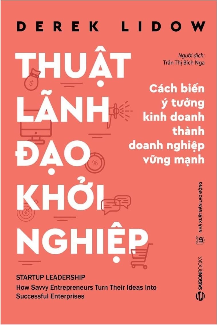 Sách Thuật Lãnh Đạo Khởi Nghiệp - Derek Lidow
