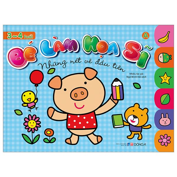 Sách Bé Làm Họa Sĩ - Những Nét Vẽ Đầu Tiên - 3~4 Tuổi - Tập A - Lâm Tú