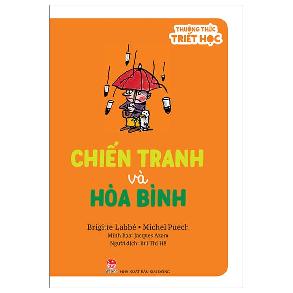 Sách Thưởng Thức Triết Học - Chiến Tranh Và Hòa Bình - Brigitte Labbé