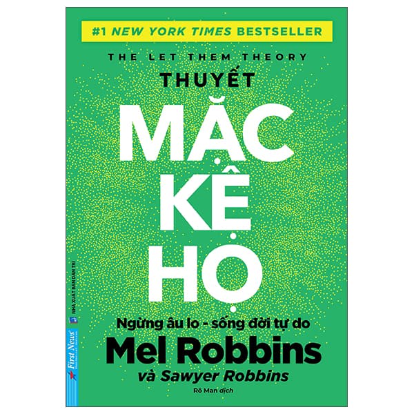 Sách The Let Them Theory - Thuyết Mặc Kệ Họ - Mel Robbins