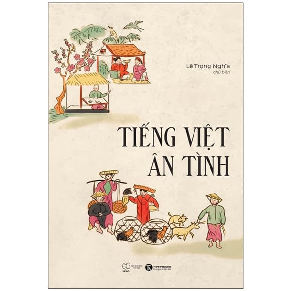 Sách Tiếng Việt Ân Tình - Lê Trọng Nghĩa