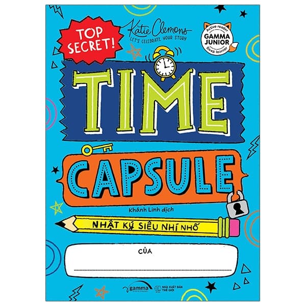 Sách Time Capsule - Nhật Ký Siêu Nhí Nhố