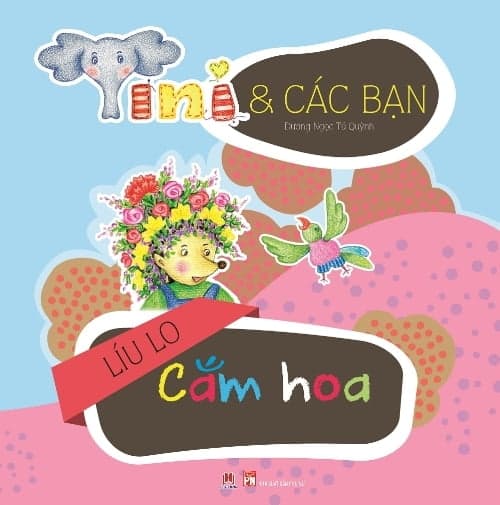 Sách Líu Lo Cắm Hoa - Tini Và Các Bạn - Dương Ngọc Tú Quỳnh