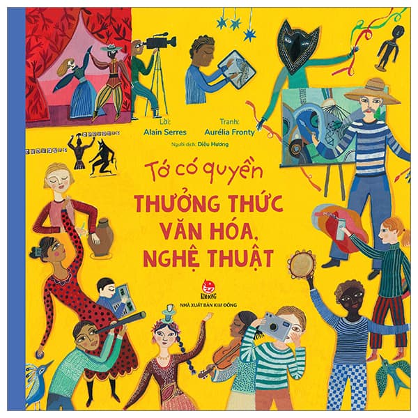 Sách Tớ Có Quyền - Thưởng Thức Văn Hóa, Nghệ Thuật - Alain Serres