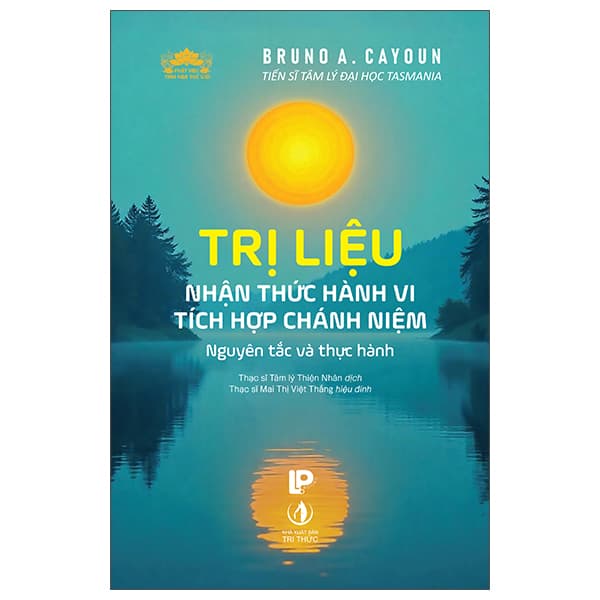 Sách Trị Liệu Nhận Thức Hành Vi Tích Hợp Chánh Niệm - Nguyên Tắc Và - Bruno A. Cayoun