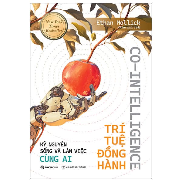 Sách Co-Intelligence - Trí Tuệ Đồng Hành - Kỷ Nguyên Sống Và Làm Việc - Ethan Mollick