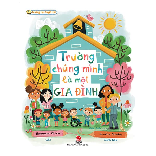 Sách Trường Học Tuyệt Vời - Lớp Chúng Mình Là Một Gia Đình - Shannon Olsen